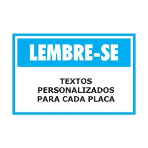 Placa Preventiva O Texto Lembre Se Cor Azul Acriart