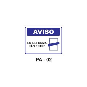 Placa de Aviso - Em reforma, não entre